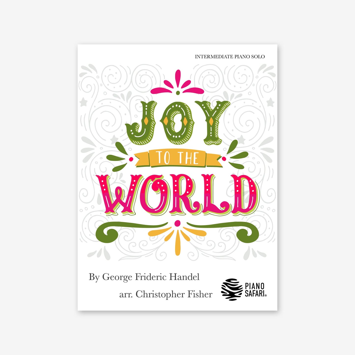 Piano Safari Supplements Sheets Intermediate Holiday Joy to the World