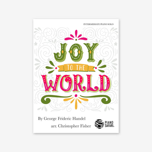 Piano Safari Supplements Sheets Intermediate Holiday Joy to the World