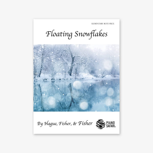 Piano Safari Supplements Sheets Early Elementary Floating Snowflakes