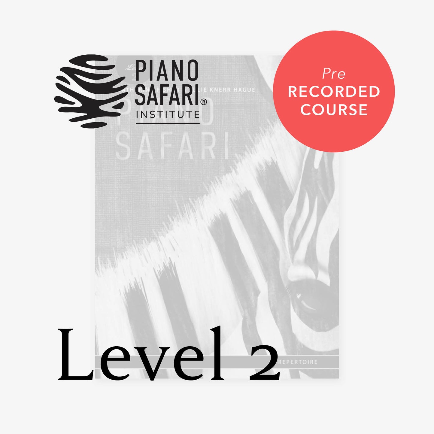 Piano Safari Institute Level 2 Prerecorded Course